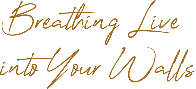 Breathing Live into Your Walls